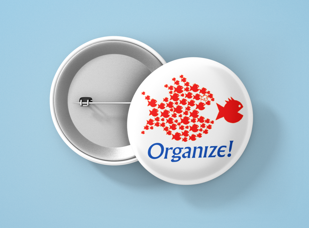 Organize - Button / Pinback or Magnet (1.5