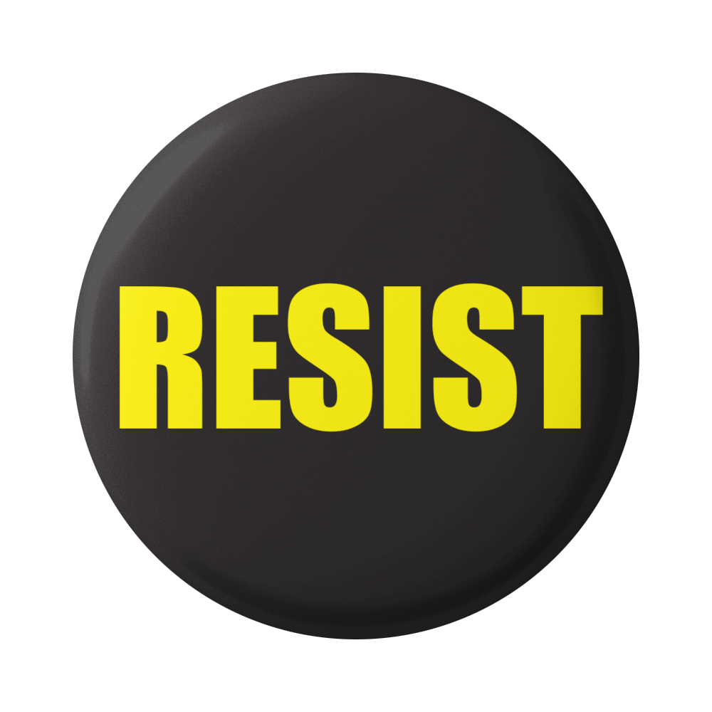 Resist Button Pinback Or Magnet 15 Peace Resource Project