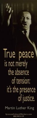 True peace is not merely the absence of tension; it is the presence of  justice. – Martin Luther King, Jr. – Black Mail Blog