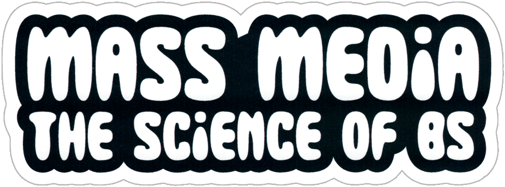 Mass Media The Science Of Bs Small Bumper Sticker Decal Peace Resource Project