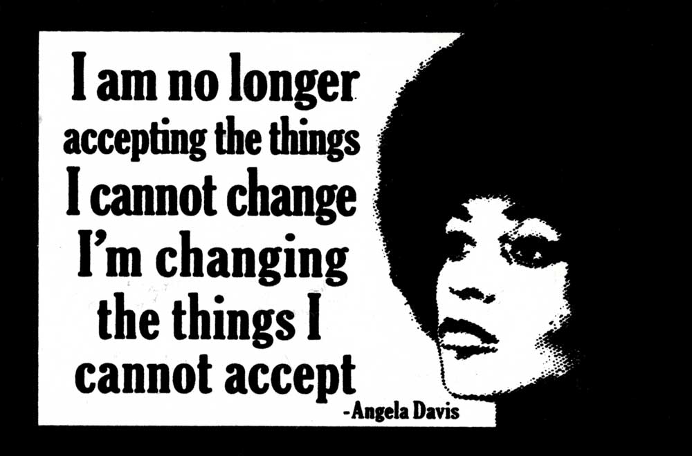 I Am No Longer Accepting The Things I Cannot Change, I'm Changing The