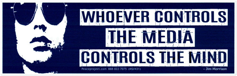 Whoever Controls the Media Controls the Mind ~ Jim Morrison - Small ...